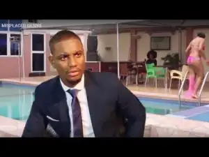 Video: Misplaced Desire - Latest Nollywoood Movie 2018